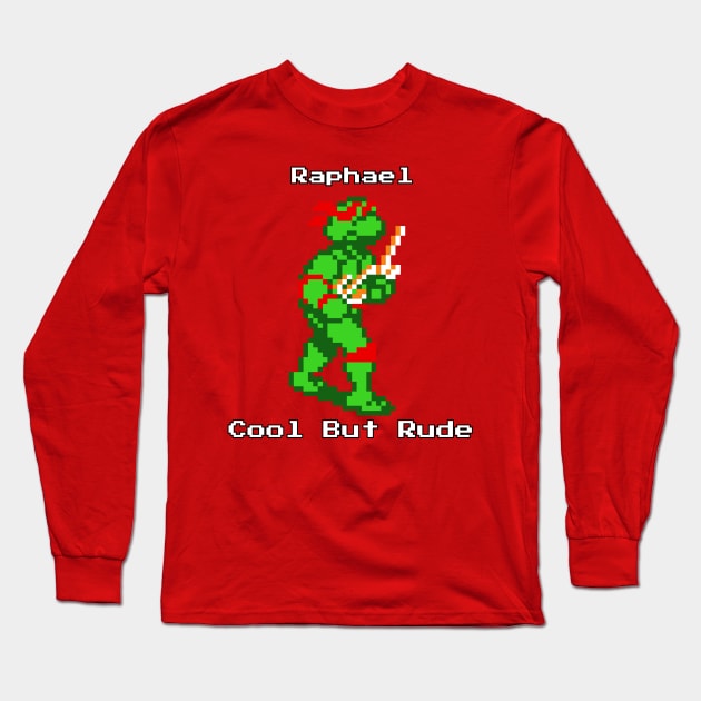 Raphael Cool But Rude Long Sleeve T-Shirt by Chaosblue